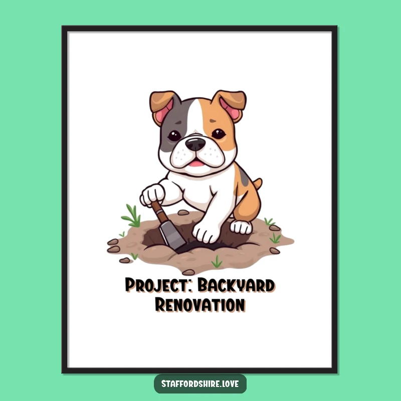 Funny Kawaii Staffy Poster - Determined Digging for Your Wall Art