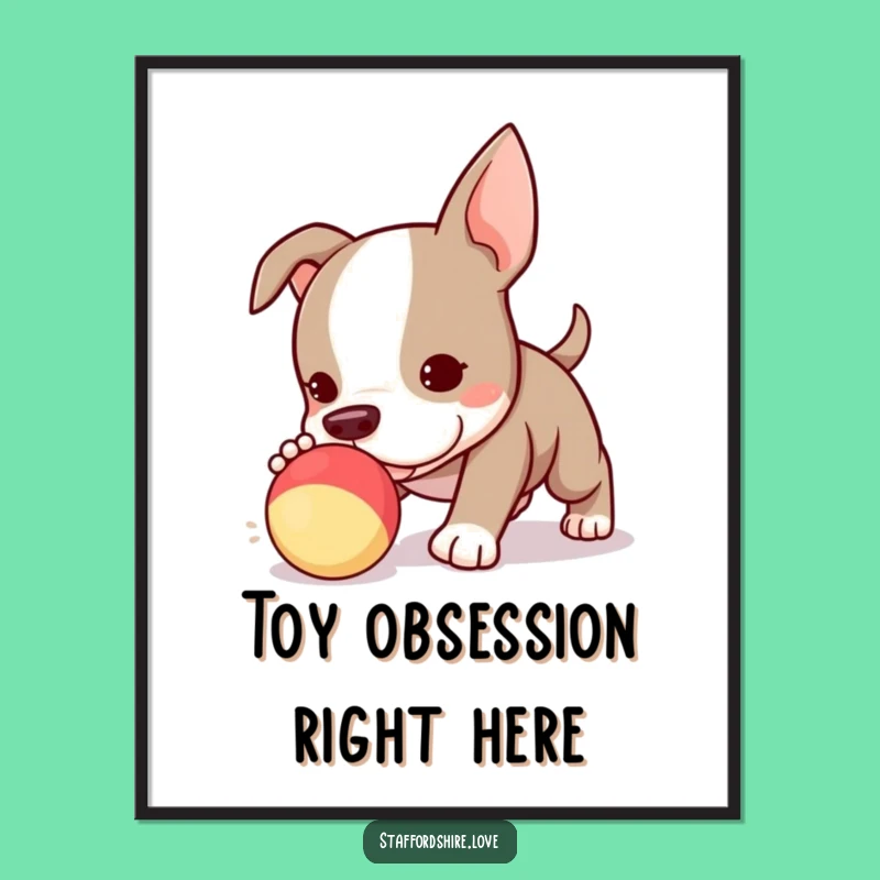Funny Kawaii Staffie Puppy Poster - Cute Toy Chase Art, Ideal Funny Gift Decor!