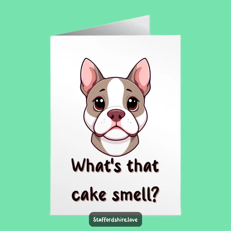 Free Printable Birthday Card: Curious Staffy - Downloadable & Humorous Gift