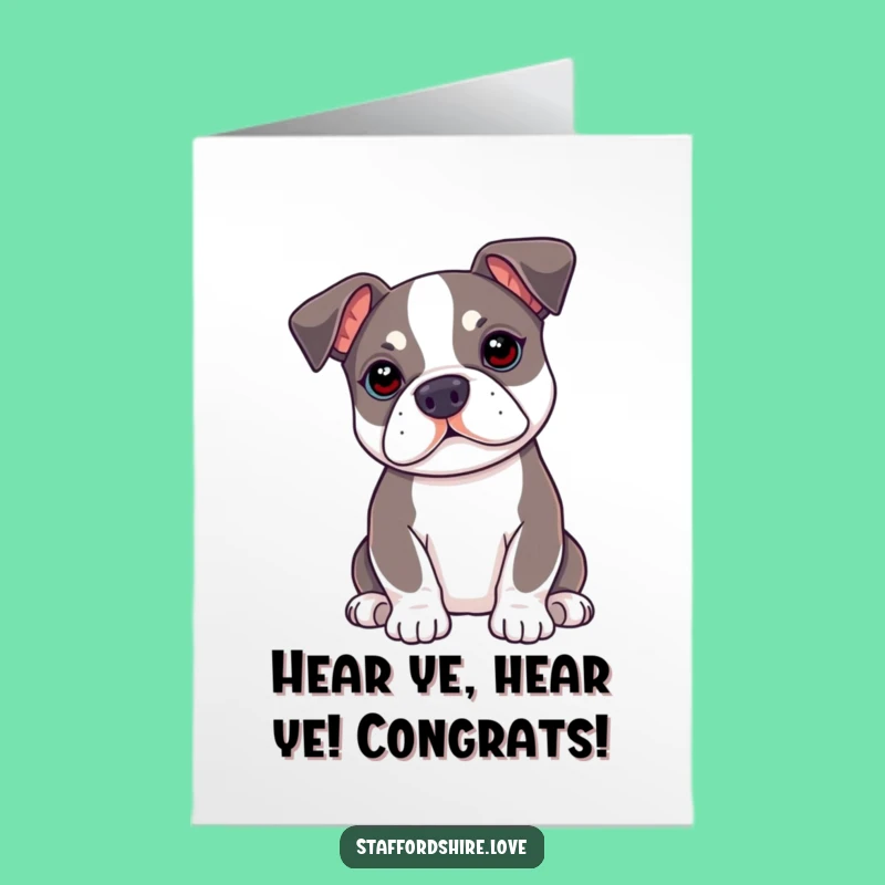 Free Printable Congrats Card: Alert Staffy Ears - Downloadable & Funny
