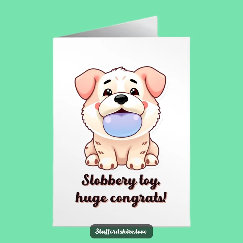 Free Printable Congrats Card: Slobbery Toy Staffordshire Win Gift Downloadable