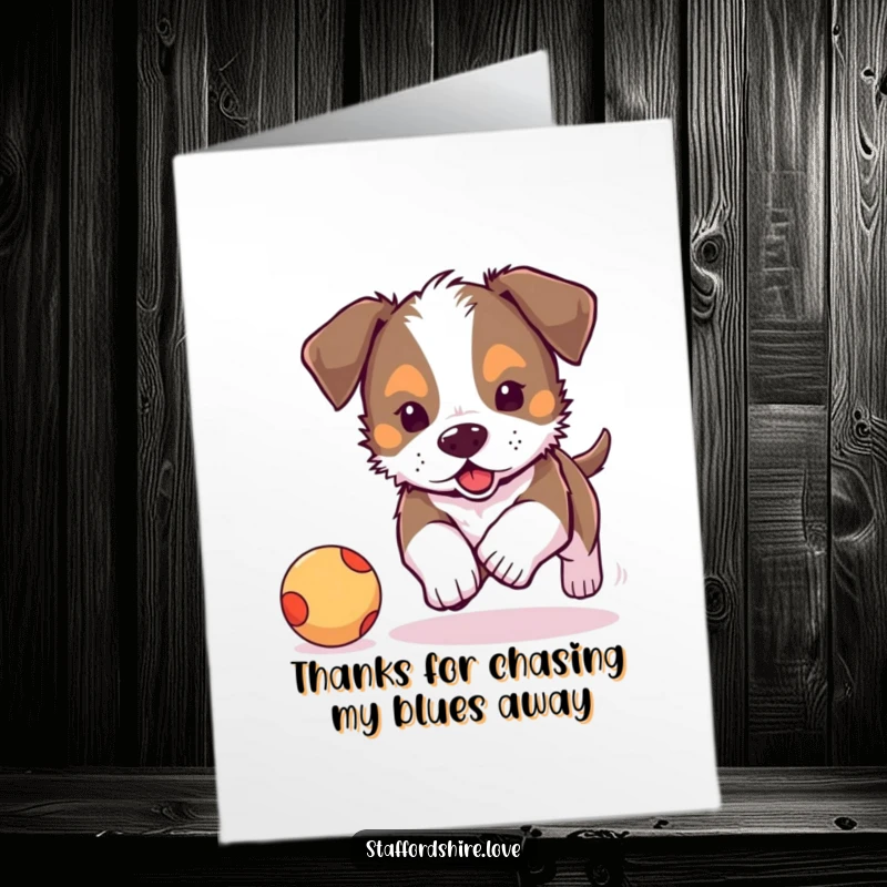 Funny Free Printable Thank You Card shows a happy Staffordshire puppy chasing a bouncy ball, a symbol of energetic gratitude.