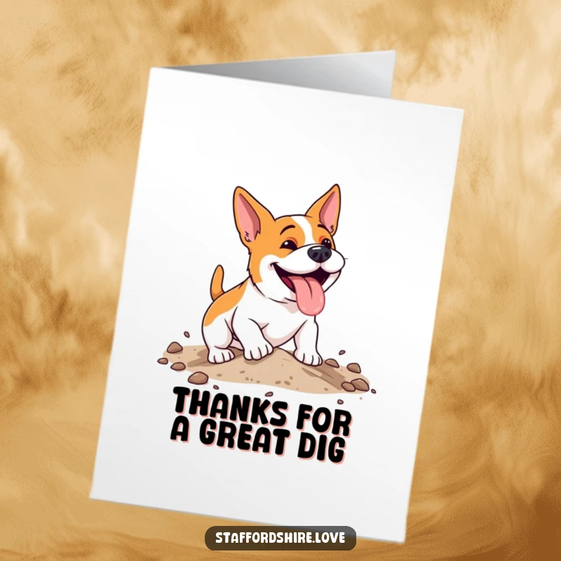 Funny Free Printable Thank You Card: A happy, panting Staffordshire dog energetically digging in the earth to express its gratitude.