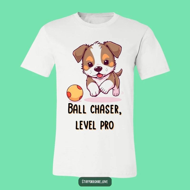 Funny Staffordshire Puppy Ball Chase T-Shirt: Cute Energetic Dog Gift